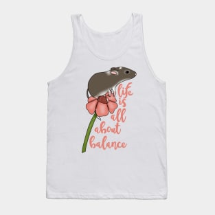Life is all about balance (gerbil on flower) Tank Top